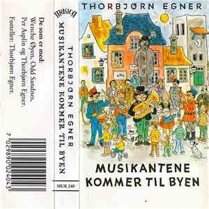 Thorbjørn Egner - Musikantene Kommer Til Byen