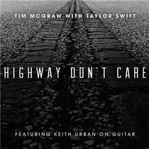 Tim McGraw With Taylor Swift Featuring Keith Urban - Highway Don't Care
