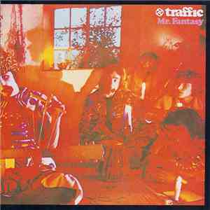 Traffic - Mr. Fantasy