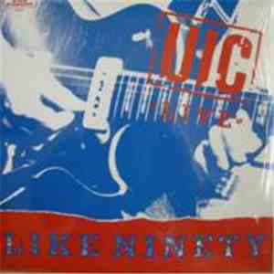 UIC - Live / Like Ninety