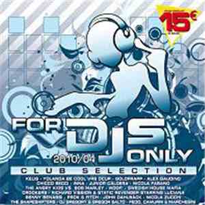 Various - For DJs Only 2010/04 - Club Selection