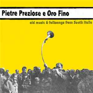 Various - Pietre Preziose E Oro Fino - Old Music & Folksongs From South Italia
