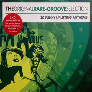 Various - The Original Rare Groove Selection