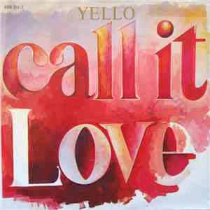 Yello - Call It Love