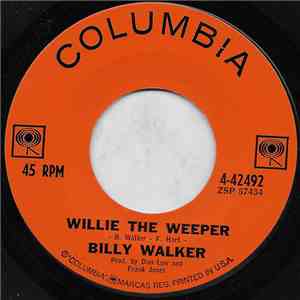 Billy Walker - Willie The Weeper / Beggin' For Trouble