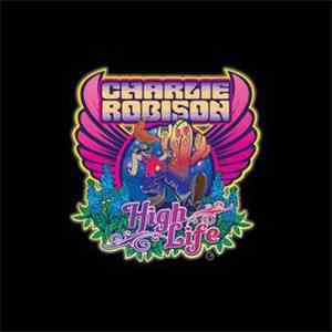 Charlie Robison - High Life