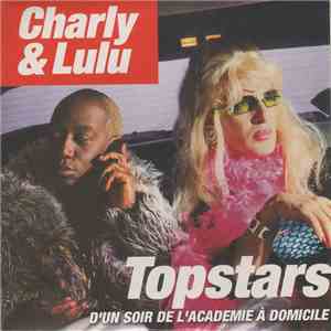 Charly & Lulu - Topstars (D'Un Soir De L'Academie À Domicile)