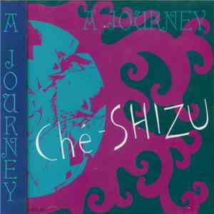 Ché-SHIZU - A Journey