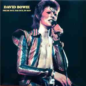 David Bowie - Freak Out, Far Out, In Out