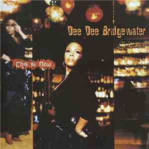 Dee Dee Bridgewater - This Is New