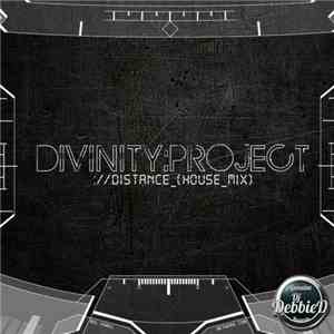 Divinity Project - Distance (House Mix)