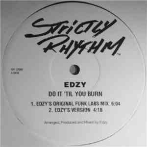 Edzy - Do It 'Til You Burn
