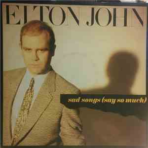Elton John - Sad Songs (Say So Much)