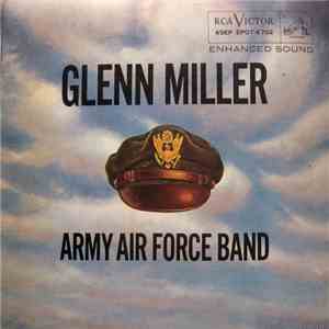 Glenn Miller Army Air Force Band - Glenn Miller Army Air Force Band