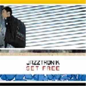 Jazztronik - Set Free