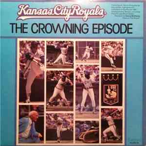 Kansas City Royals - The Crowning Episode