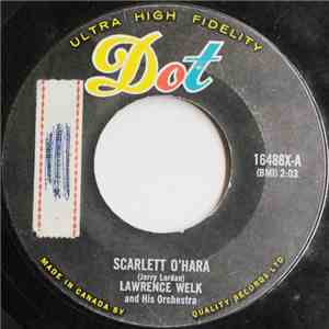 Lawrence Welk And His Orchestra - Scarlett O'Hara / Breakwater