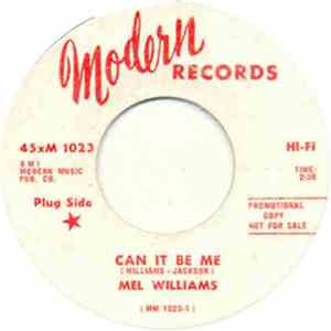 Mel Williams - Can It Be Me
