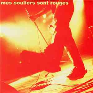 Mes Souliers Sont Rouges - Mes Souliers Sont Rouges