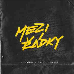 Michajlov × Daniel  × Marys  - Mezi Řádky