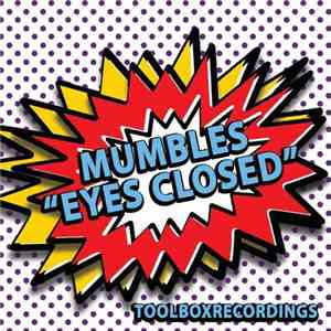 Mumbles  - Eyes Closed
