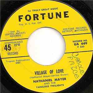 Nathaniel Mayer And The Fabulous Twilights - Village Of Love