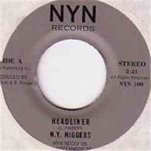 N.Y. Niggers - Just Like Dresden '45 / Headliner