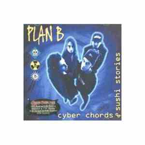 Plan B  - Cyber Chords & Sushi Stories