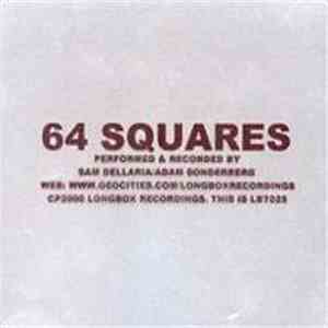 Sam Dellaria & Adam Sonderberg - 64 Squares
