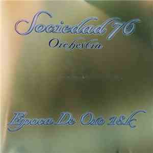 Sociedad 76 Orchestra - Epoca De Oro 18k