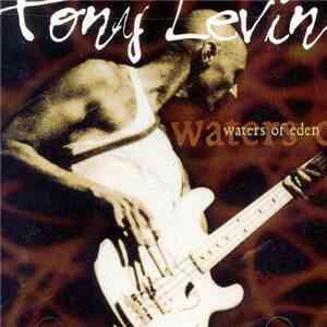 Tony Levin - Waters Of Eden
