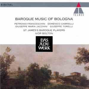 Torelli / Franceschini / Jacchini / Gabrielli - St. James's Baroque Players ...