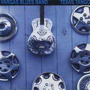 Vargas Blues Band - Texas Tango