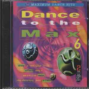 Various - Dance To The Max 6 (32 Maximum Dance Hits)