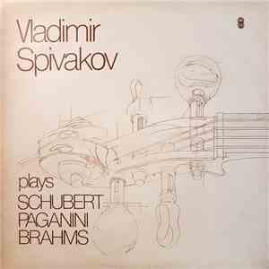 Vladimir Spivakov - Vladimir Spivakov Plays Schubert ▪ Paganini ▪ Brahms