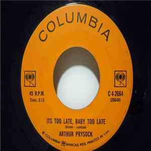 Arthur Prysock - Its Too Late, Baby Too Late / Who Can I Turn To
