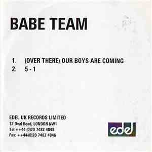 Babe Team - (Over There) Our Boys Are Coming