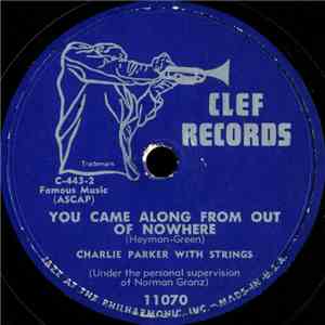Charlie Parker With Strings - You Came Along From Out Of Nowhere / East Of  ...