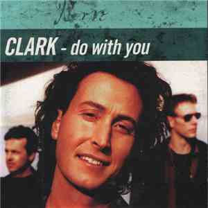 Clark  - Do With You