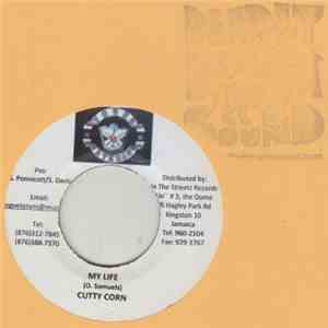 Cutty Corn - My Life