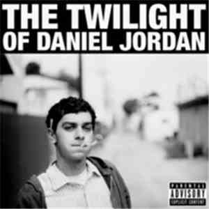 Daniel Jordan - The Twilight Of Daniel Jordan