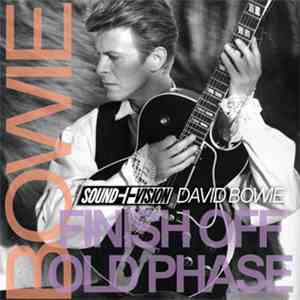 David Bowie - Finish Off Old Phase