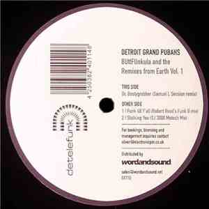 Detroit Grand Pubahs - BUttFUnkula And The Remixes From Earth Vol. 1