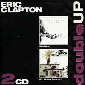 Eric Clapton - 461 Ocean Boulevard + Slowhand
