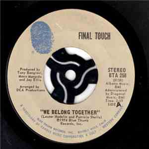 Final Touch  - It's Spinning Love / We Belong Together