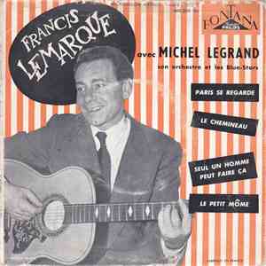 Francis Lemarque Avec Michel Legrand Et Son Orchestre Et Les Blue Stars - P ...
