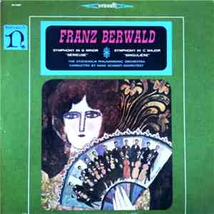 Franz Berwald - The Stockholm Philharmonic Orchestra Conducted By Hans Schm ...