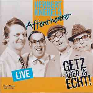 Herbert Knebels Affentheater - Getz Aber In Echt!