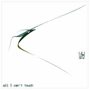 Hu Creix - All I Can't Touch