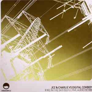Jez & Charlie vs. Digital Cowboy - Fire In The Sky